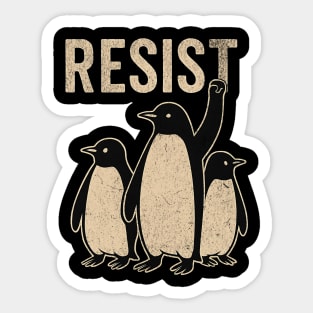 Resist Penguin Activism Graphic – Protest Penguins Art – Political Animal Power Design - Retro Resist Penguin Sticker